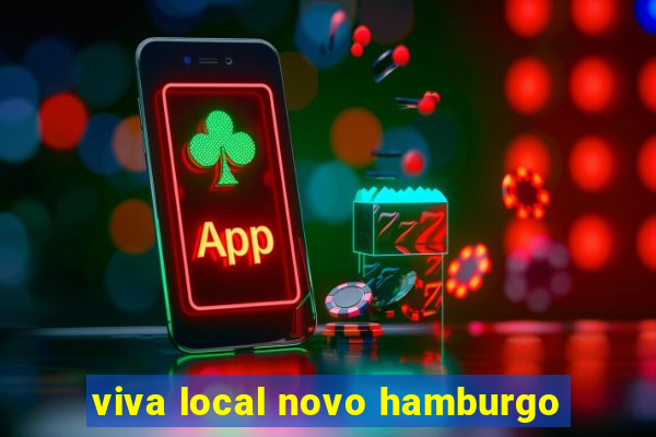 viva local novo hamburgo